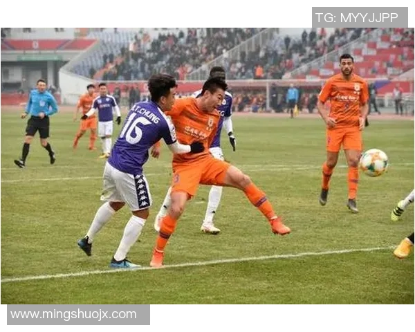 山东鲁能对阵河内FC直播全程回顾与精彩瞬间分析